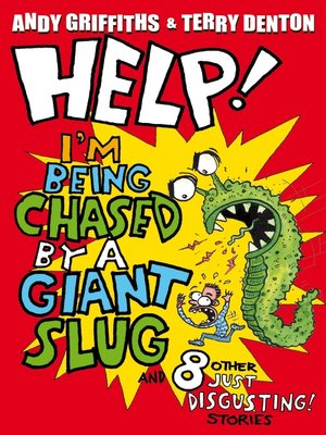 cover image of Help! I'm Being Chased by a Giant Slug!